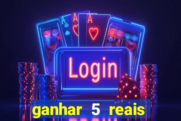 ganhar 5 reais agora pix